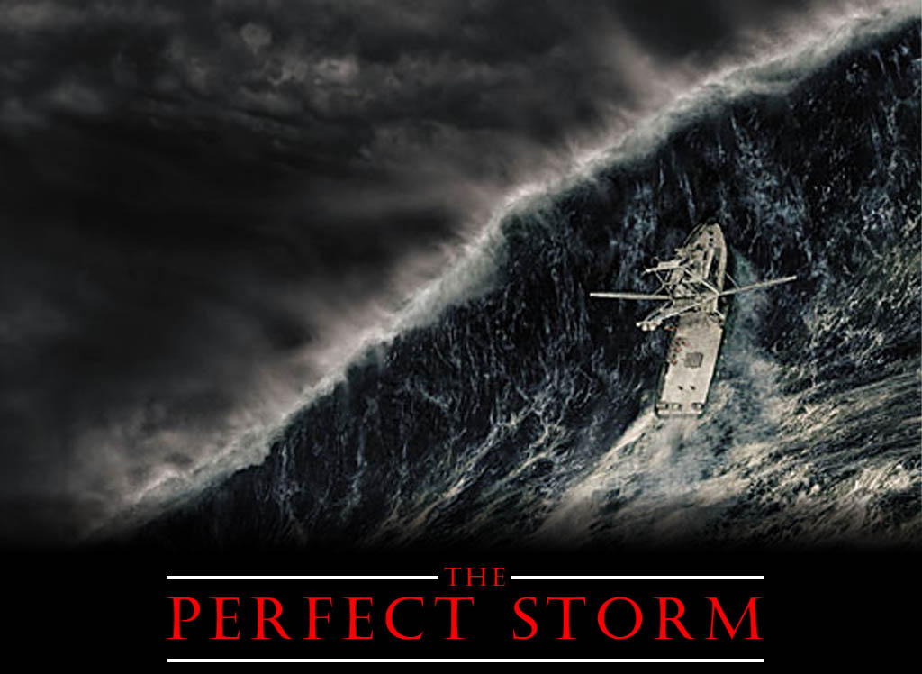 the perfect storm (financial storm)